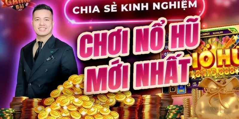 kinh-nghiem-choi-no-hu-doi-thuong